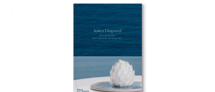 Julien Dugourd recuerda su trayectoria, mentores y recetas en su primer libro